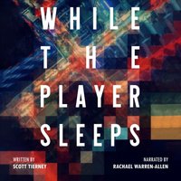 While the Player Sleeps - Scott Tierney - audiobook