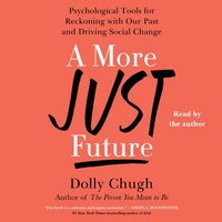 More Just Future - Dolly Chugh - audiobook
