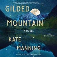 Gilded Mountain - Kate Manning - audiobook