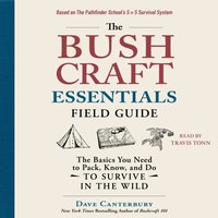 Bushcraft Essentials Field Guide - Dave Canterbury - audiobook