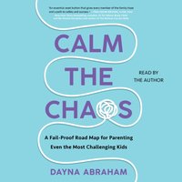 Calm the Chaos - Dayna Abraham - audiobook