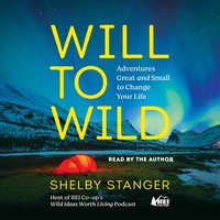 Will to Wild - Shelby Stanger - audiobook