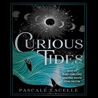 Curious Tides - Pascale Lacelle - audiobook