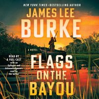 Flags on the Bayou - James Lee Burke - audiobook