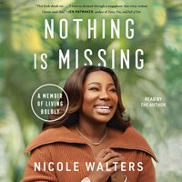 Nothing Is Missing - Nicole Walters - audiobook