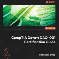 CompTIA Data+: DAO-001 Certification Guide - Cameron Dodd - audiobook