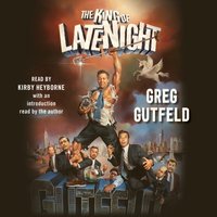 King of Late Night - Greg Gutfeld - audiobook