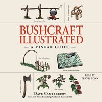 Bushcraft Illustrated - Dave Canterbury - audiobook