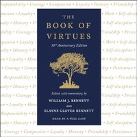 Book of Virtues. 30th Anniversary Edition - William J. Bennett - audiobook
