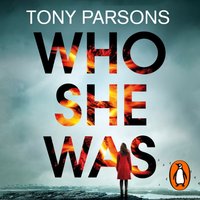 Who She Was - Tony Parsons - audiobook