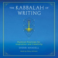 Kabbalah of Writing - Sherri Mandell - audiobook