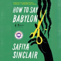 How to Say Babylon - Safiya Sinclair - audiobook