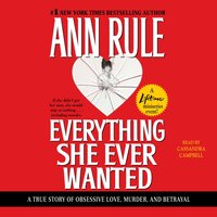 Everything She Ever Wanted - Ann Rule - audiobook