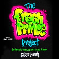 Fresh Prince Project - Chris Palmer - audiobook