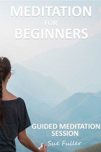 Meditation for Beginners - Sue Fuller - audiobook