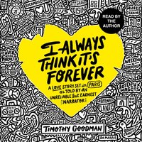 I Always Think It's Forever - Timothy Goodman - audiobook