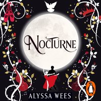 Nocturne - Alyssa Wees - audiobook