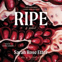 Ripe - Sarah Rose Etter - audiobook