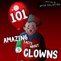 101 Amazing Facts About Clowns - Jack Goldstein - audiobook