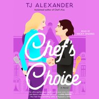 Chef's Choice - TJ Alexander - audiobook