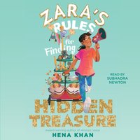 Zara's Rules for Finding Hidden Treasure - Hena Khan - audiobook