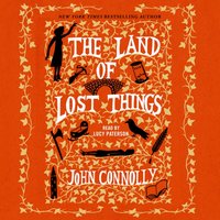 Land of Lost Things - John Connolly - audiobook