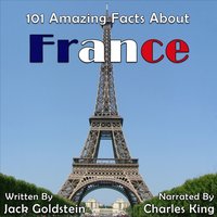 101 Amazing Facts About France - Jack Goldstein - audiobook