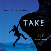 Take - Jennifer Bradbury - audiobook
