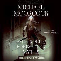Citadel of Forgotten Myths - Michael Moorcock - audiobook