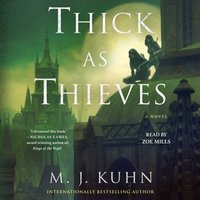 Thick as Thieves - M. J. Kuhn - audiobook