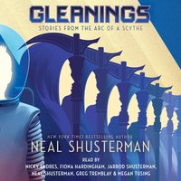 Gleanings - Neal Shusterman - audiobook