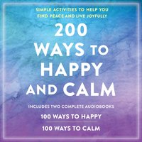 200 Ways to Happy and Calm - Catherine Ho - audiobook