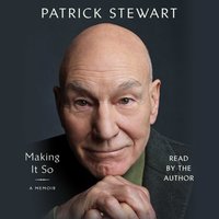 Making It So - Patrick Stewart - audiobook