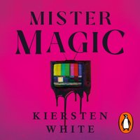 Mister Magic - Kiersten White - audiobook