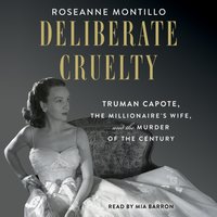 Deliberate Cruelty - Roseanne Montillo - audiobook
