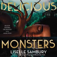 Delicious Monsters - Liselle Sambury - audiobook