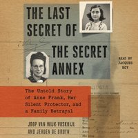 Last Secret of the Secret Annex - Joop van Wijk-Voskuijl - audiobook