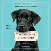Little Book of Dog Care - Ace Tilton Ratcliff - audiobook