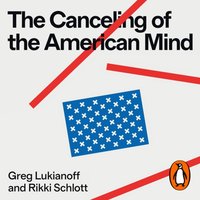 Canceling of the American Mind - Greg Lukianoff - audiobook