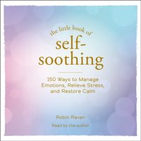 Little Book of Self-Soothing - Robin Raven - audiobook