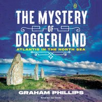 Mystery of Doggerland - Graham Phillips - audiobook