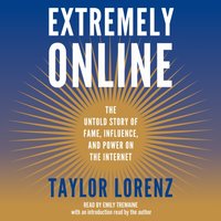 Extremely Online - Taylor Lorenz - audiobook