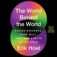 World Behind the World - Erik Hoel - audiobook