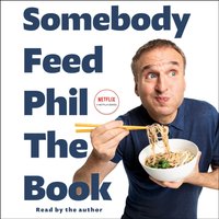 Somebody Feed Phil the Book - Phil Rosenthal - audiobook