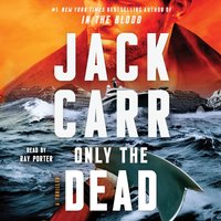 Only the Dead - Jack Carr - audiobook