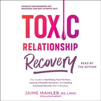 Toxic Relationship Recovery - Jaime Mahler - audiobook