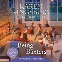 Being Baxters - Karen Kingsbury - audiobook