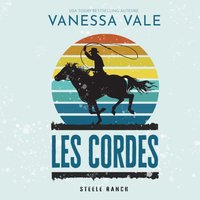 Les cordes - Vanessa Vale - audiobook