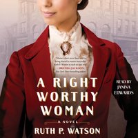 Right Worthy Woman - Ruth P. Watson - audiobook