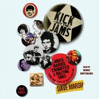 Kick Out the Jams - Dave Marsh - audiobook